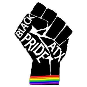 An illustration of a clenched black fist with a the words "Black Pride ATX" written on it. There is a rainbow wristband around the wrist.